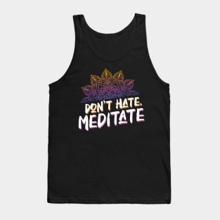 Don't Hate Meditate Vintage Inspired Yoga Lover Tank Top